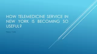 How Telemedicine Service In New York Is Becoming So Useful