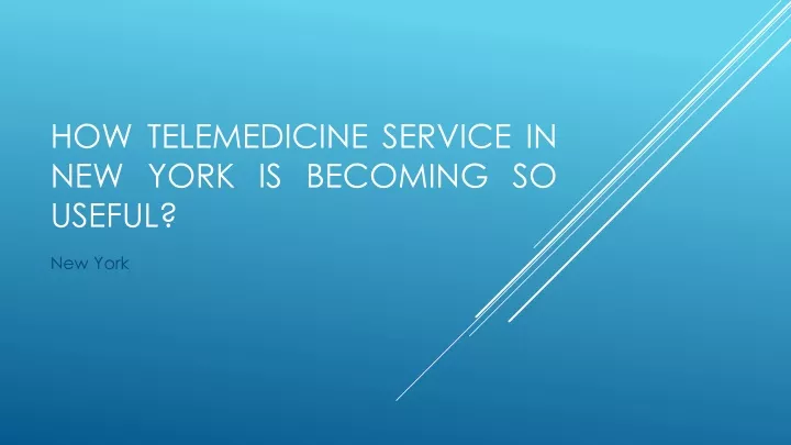 how telemedicine service in new york is becoming so useful