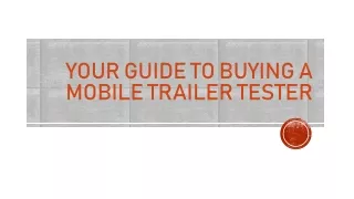 Your Guide To BUYING A Mobile Trailer Tester