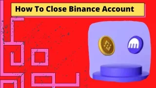How To Close Binance Account