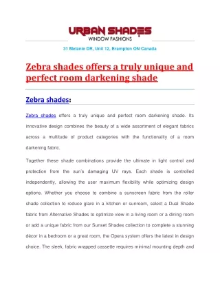 Zebra shades offers a truly unique and perfect room darkening shade
