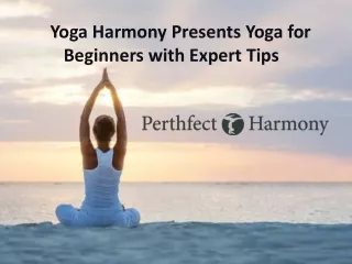 Yoga Harmony Presents Yoga for Beginners with Expert Tips