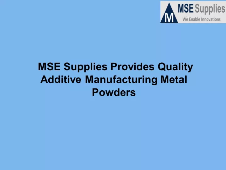 mse supplies provides quality additive