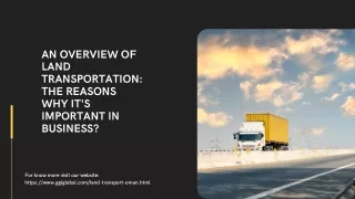 An Overview of Land Transportation The Reasons Why It's Important in Business