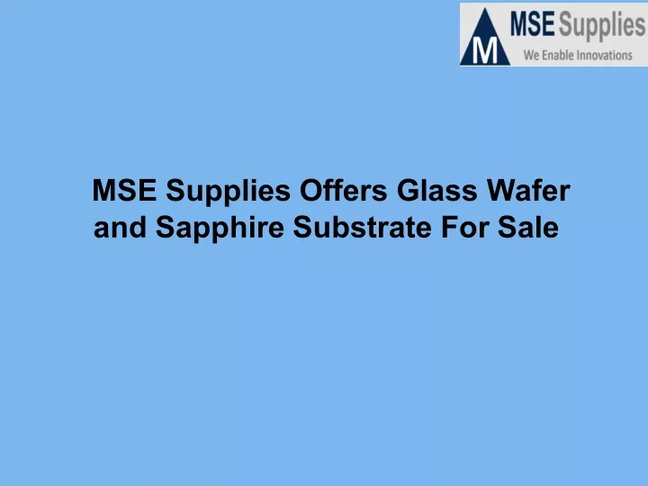 mse supplies offers glass wafer and sapphire