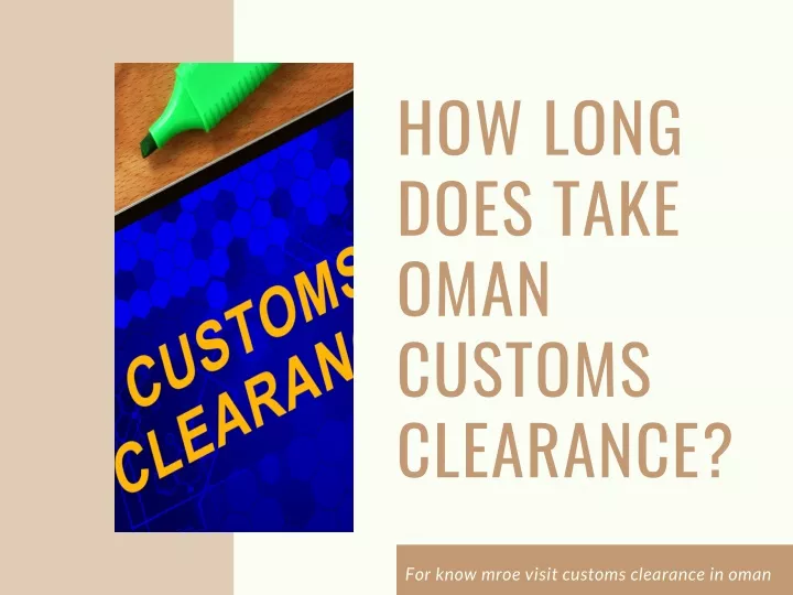 how long does take oman customs clearance