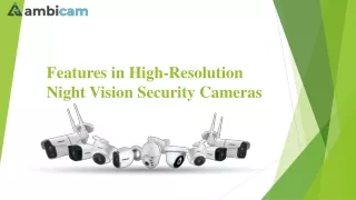 Features in High-Resolution Night Vision Security Cameras