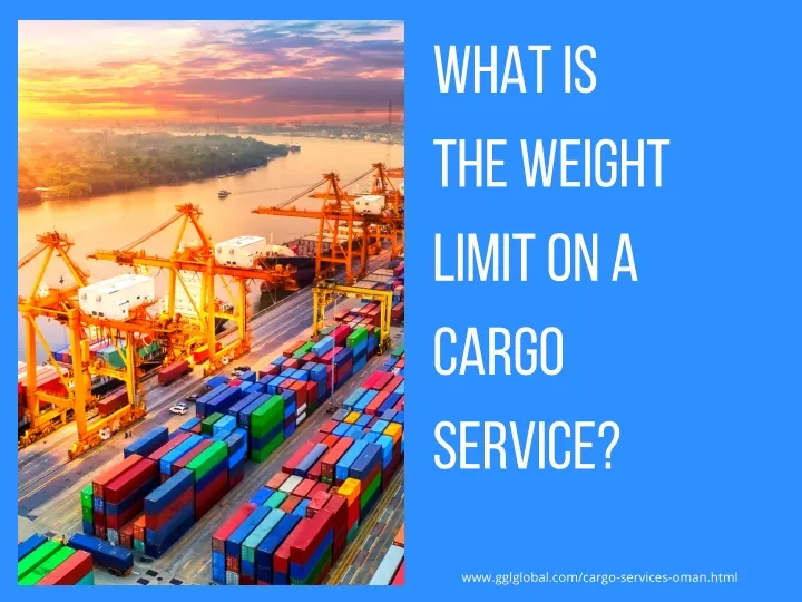 what is the weight limit on a cargo service