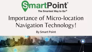 importance of micro location navigation technology
