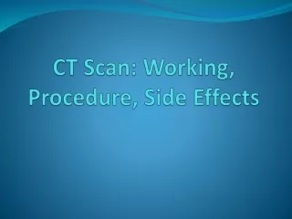 ct scan working procedure side effects