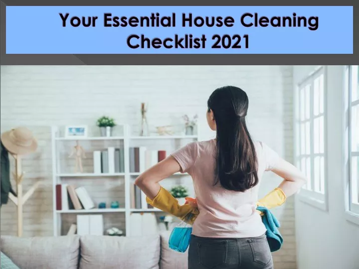 your essential house cleaning checklist 2021