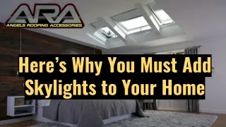 here s why you must add skylights to your home