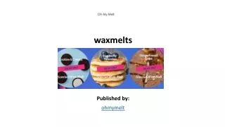 waxmelts