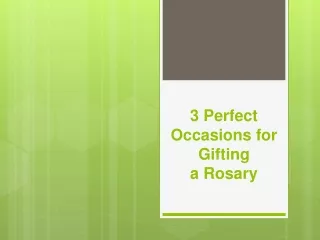 3 perfect occasions for gifting a rosary