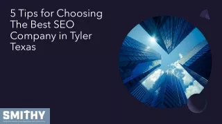 5 tips for choosing the best seo company in tyler