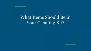 what items should be in your cleaning kit