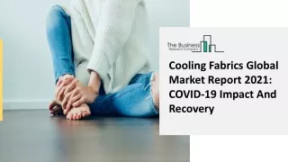 cooling fabrics global market report 2021 covid