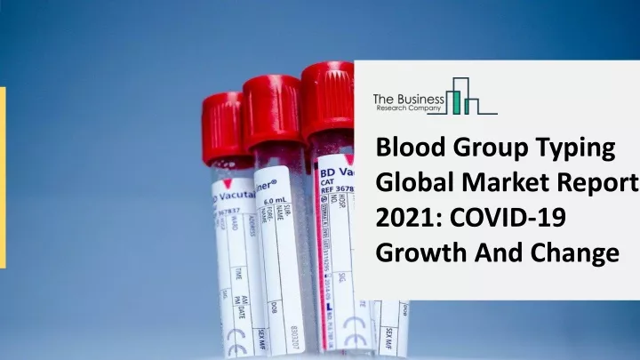 blood group typing global market report 2021