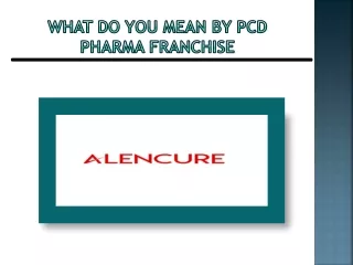 What do you mean by PCD pharma franchise
