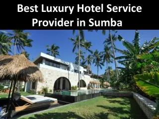 Best Luxury Hotel Service Provider in Sumba