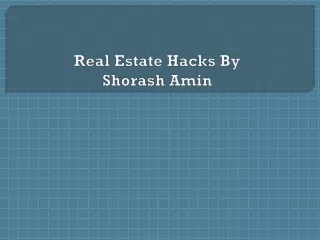 Real Estate Hacks By Shorash Amin