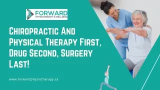 Chiropractic And Physical Therapy First, Drug Second, Surgery Last!