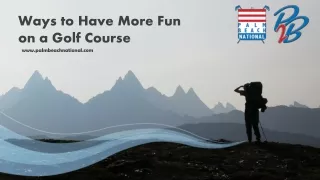 Ways to Have More Fun on a Golf Course
