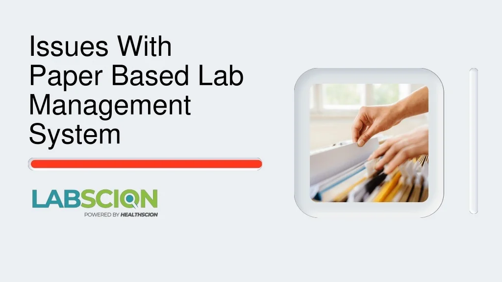 PPT - Issues With Paper Based Lab Management System PowerPoint ...