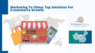 Marketing To China Top Solutions For E-commerce Growth