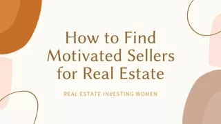 How to Find Motivated Sellers for Real Estate - Real Estate Investing Women