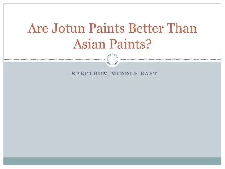 are jotun paints better than asian paints