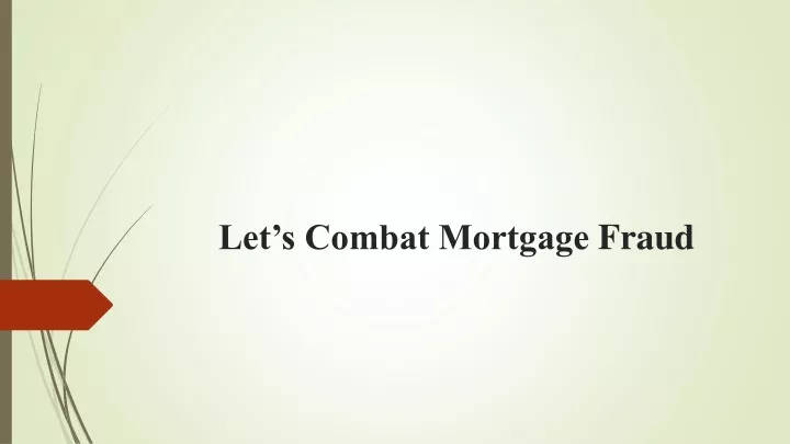 let s combat mortgage fraud