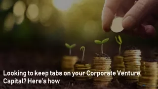 Looking to keep tabs on your Corporate Venture Capital? Here’s how