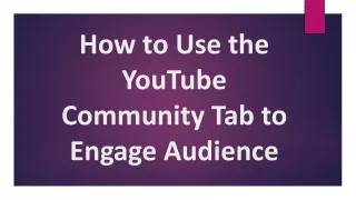 How to Use YouTube Community Tab to Engage Public in 2021