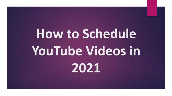 how to schedule youtube videos in 2021