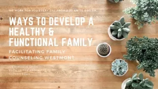 Ways to Develop A Healthy & Functional Family