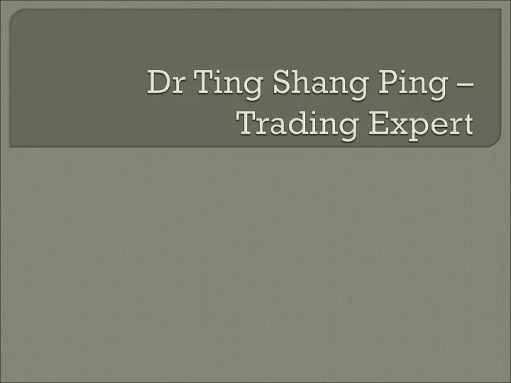 dr ting shang ping trading expert