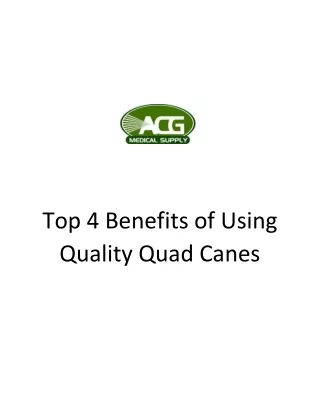 Benefits of Using Quality Quad Canes -Acg Medical