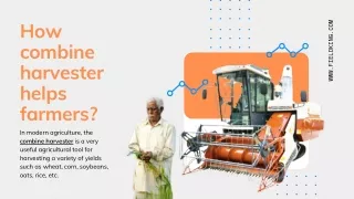 how combine harvester helps farmers