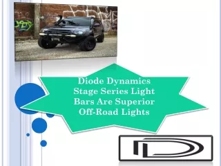 Diode Dynamics Stage Series Light Bars Are Superior Off-Road Lights