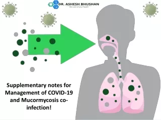 Supplementary notes for management of covid19 and mucormycosis co-infection