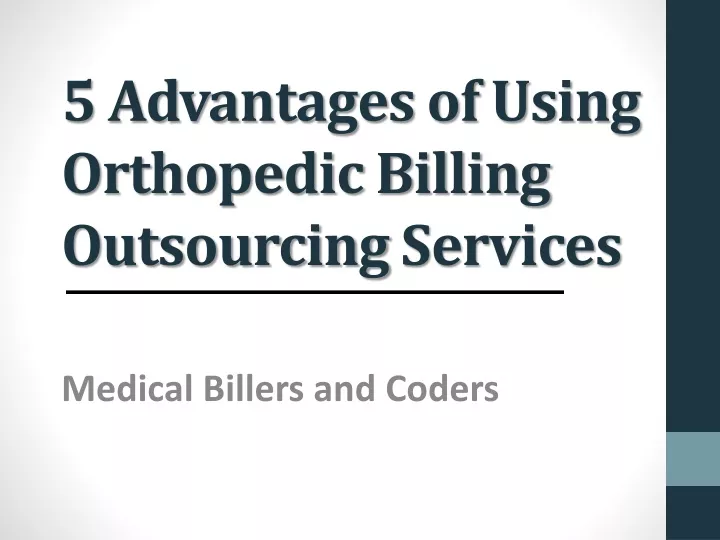 5 advantages of using orthopedic billing outsourcing services