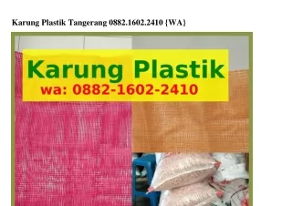 karung plastik tangerang 0882 1602 2410 wa