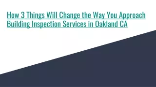 How 3 Things Will Change the Way You Approach Building Inspection Services in Oa