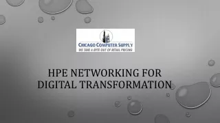 HPE Networking for Digital Transformation - Chicago Computer Supply