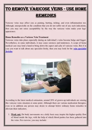 to remove varicose veins to remove varicose veins