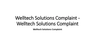 Welltech Solutions Complaint - Welltech Solutions Complaint
