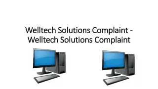 Welltech Solutions Complaint - Welltech Solutions Complaint