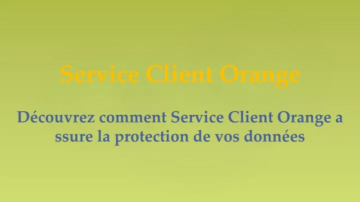 service client orange d couvrez comment service