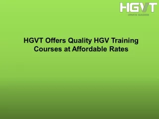 hgvt offers quality hgv training courses